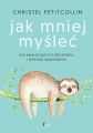 Jak mniej myslec