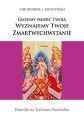 Glosimy smierc Twoja. Wyznajemy Twoje Zmartwychwstanie. Homilie na Triduum Paschalne