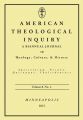 American Theological Inquiry, Volume Eight, Issue One