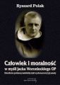 Czlowiek i moralnosc w mysli Jacka Woronieckiego OP