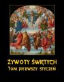 Zywoty Swietych Panskich. Tom Pierwszy. Styczen