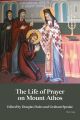 The Life of Prayer on Mount Athos