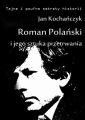 Roman Polanski i jego sztuka przetrwania