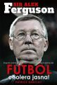 Sir Alex Ferguson. Futbol cholera jasna!