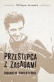 Przestepca z zasadami. Biografia subiektywna