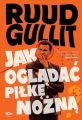 Ruud Gullit. Jak ogladac pilke nozna