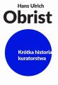 Krotka historia kuratorstwa