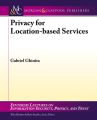 Privacy for Location-based Services