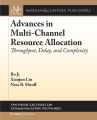 Advances in Multi-Channel Resource Allocation