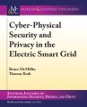 Cyber-Physical Security and Privacy in the Electric Smart Grid