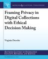 Framing Privacy in Digital Collections with Ethical Decision Making