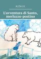 Lavventura di Santo, merluzzo-postino