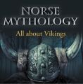 Norse Mythology: All about Vikings