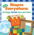 Shapes Are Everywhere: All Things Square Here and There