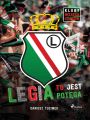 Legia to jest potega