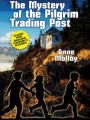 The Mystery of the Pilgrim Trading Post