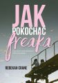 Jak pokochac freaka