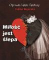 Milosc jest slepa