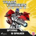 Transformers – PRIME – Optimus w opalach