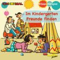 Im Kindergarten Freunde finden (Ungekurzt)