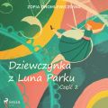 Dziewczynka z Luna Parku: czesc 2