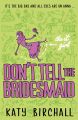 The It Girl: Don't Tell the Bridesmaid