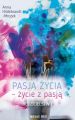 Pasja zycia – zycie z pasja. Rodzicielstwo