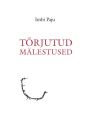 Torjutud malestused