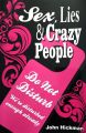 Sex, Lies & Crazy People