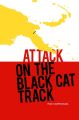 Attack on the Black Cat Track