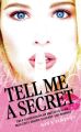 Tell Me a Secret - True Confessions of Britain's Most Erotic Dancers and Models