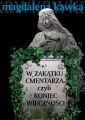 W zakatku cmentarza czyli koniec wiecznosci