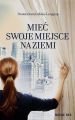 Miec swoje miejsce na ziemi