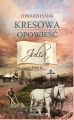 Kresowa opowiesc. Tom II: Julia