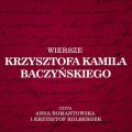 Wiersze Krzysztofa Kamila Baczynskiego