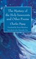 The Mystery of the Holy Innocents and Other Poems