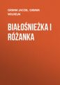 Bialosniezka i Rozanka