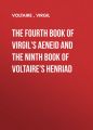 The Fourth Book of Virgil's Aeneid and the Ninth Book of Voltaire's Henriad