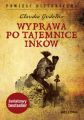 Wyprawa po tajemnice Inkow