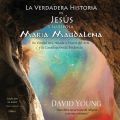 La verdadera historia de Jesus y su esposa Maria Magdalena