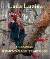 Ukrainian Women's Magic Traditions