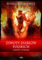 Zywoty diablow polskich. Legendy i podania