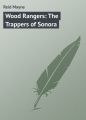 Wood Rangers: The Trappers of Sonora