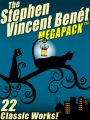 The Stephen Vincent Benet MEGAPACK ®