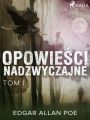 Opowiesci nadzwyczajne - Tom I