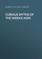 Curious Myths of the Middle Ages