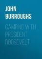 Camping with President Roosevelt