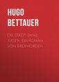 Die Stadt ohne Juden: Ein Roman von ubermorgen