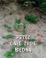 Przez cale zycie biedna