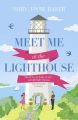 Meet Me at the Lighthouse: This summers best laugh-out-loud romantic comedy